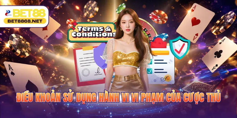 dieu khoan su dung hanh vi vi pham cua cuoc thu Điều khoản sử dụng hành vi vi phạm của cược thủ
